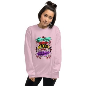 Someplace Images merch, Tacos & Tushies sweatshirt